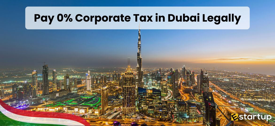 Pay 0% Corporate Tax in Dubai Legally