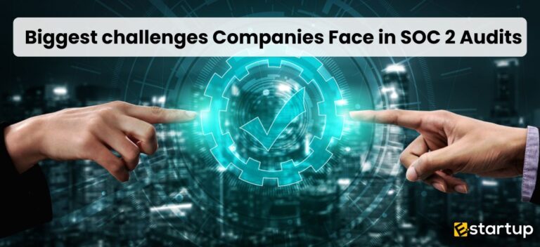 What are the biggest challenges companies face during SOC 2 audits?
