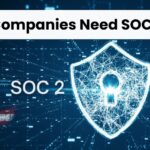 Which Companies Need SOC 2 Most