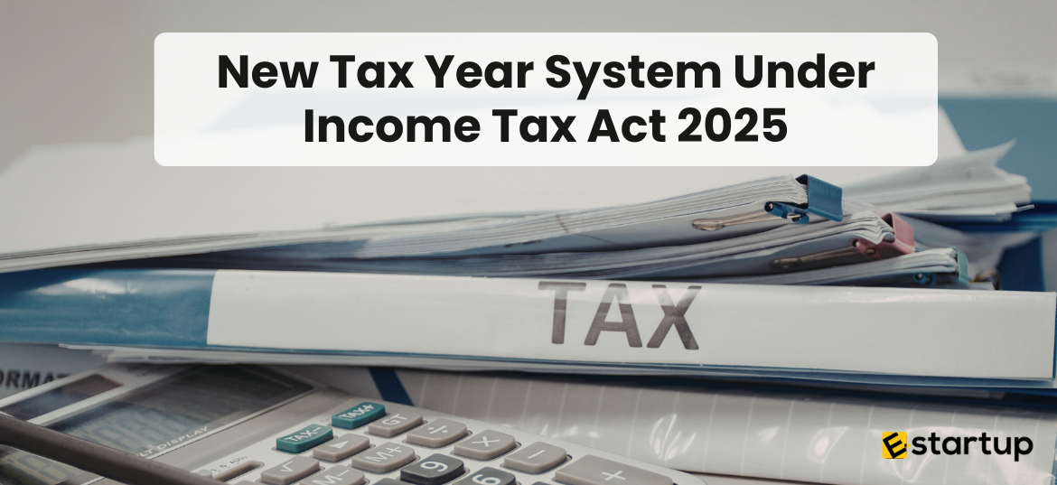 New Tax Year System Under Income Tax Act 2025