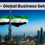 Dubai, as the global business setup hub