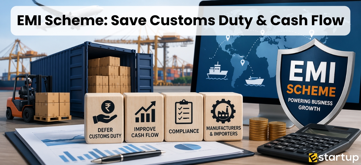 EMI Scheme: Save Customs Duty Cash Flow