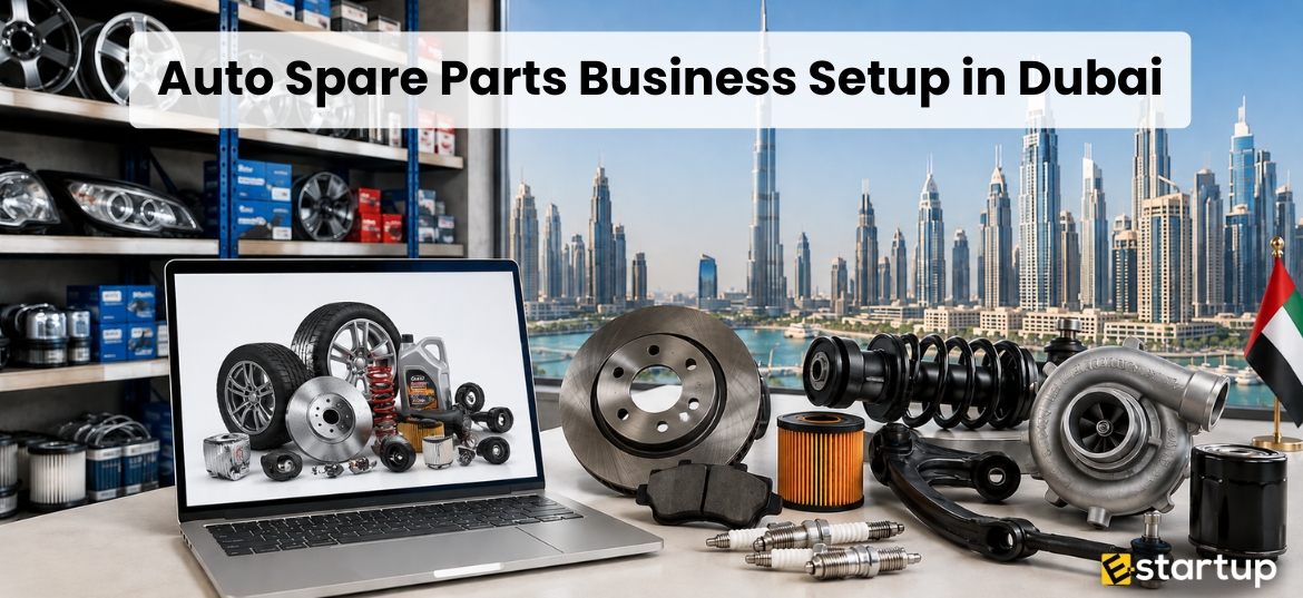 Auto Spare Parts Business Setup in Dubai