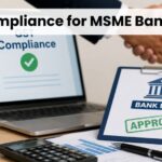 GST Compliance for MSME Bank Loans