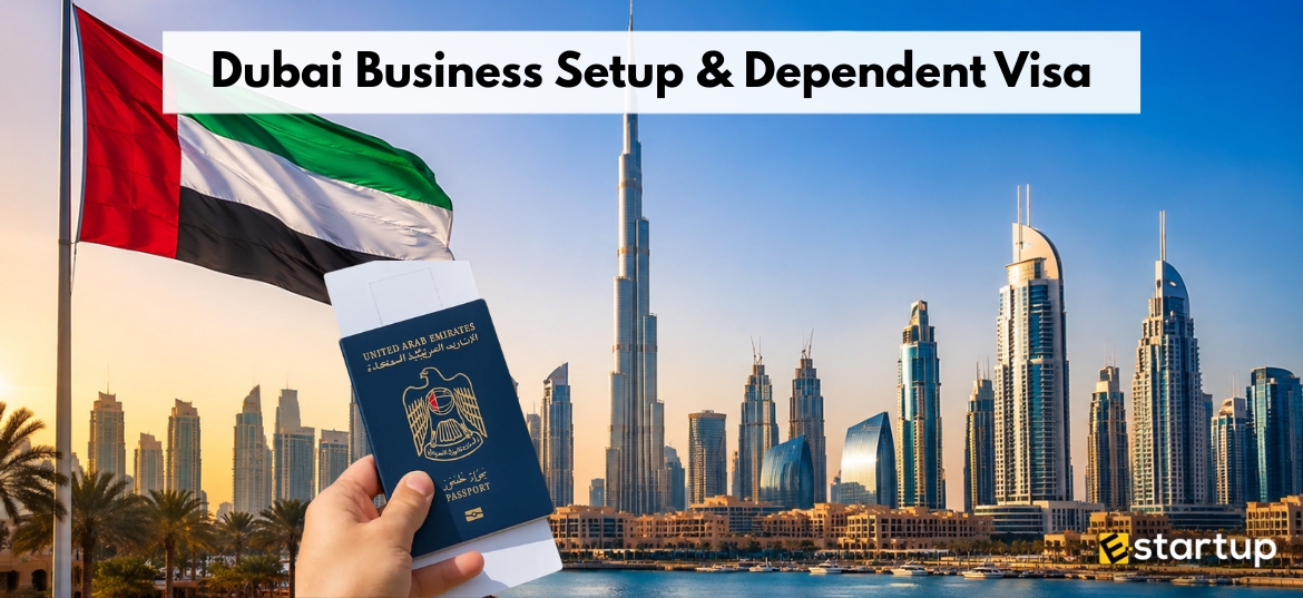 Dubai Business Setup & Dependent Visa