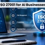ISO 27001 for AI Businesses