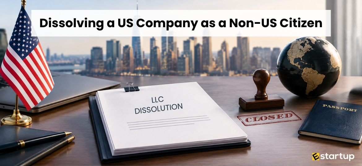 US Company Dissolution for Non-US Citizens