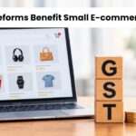 GST reforms for e-commerce sellers